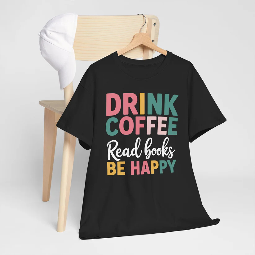 Drink Coffee Read Books Be Happy T-Shirt - Image 3