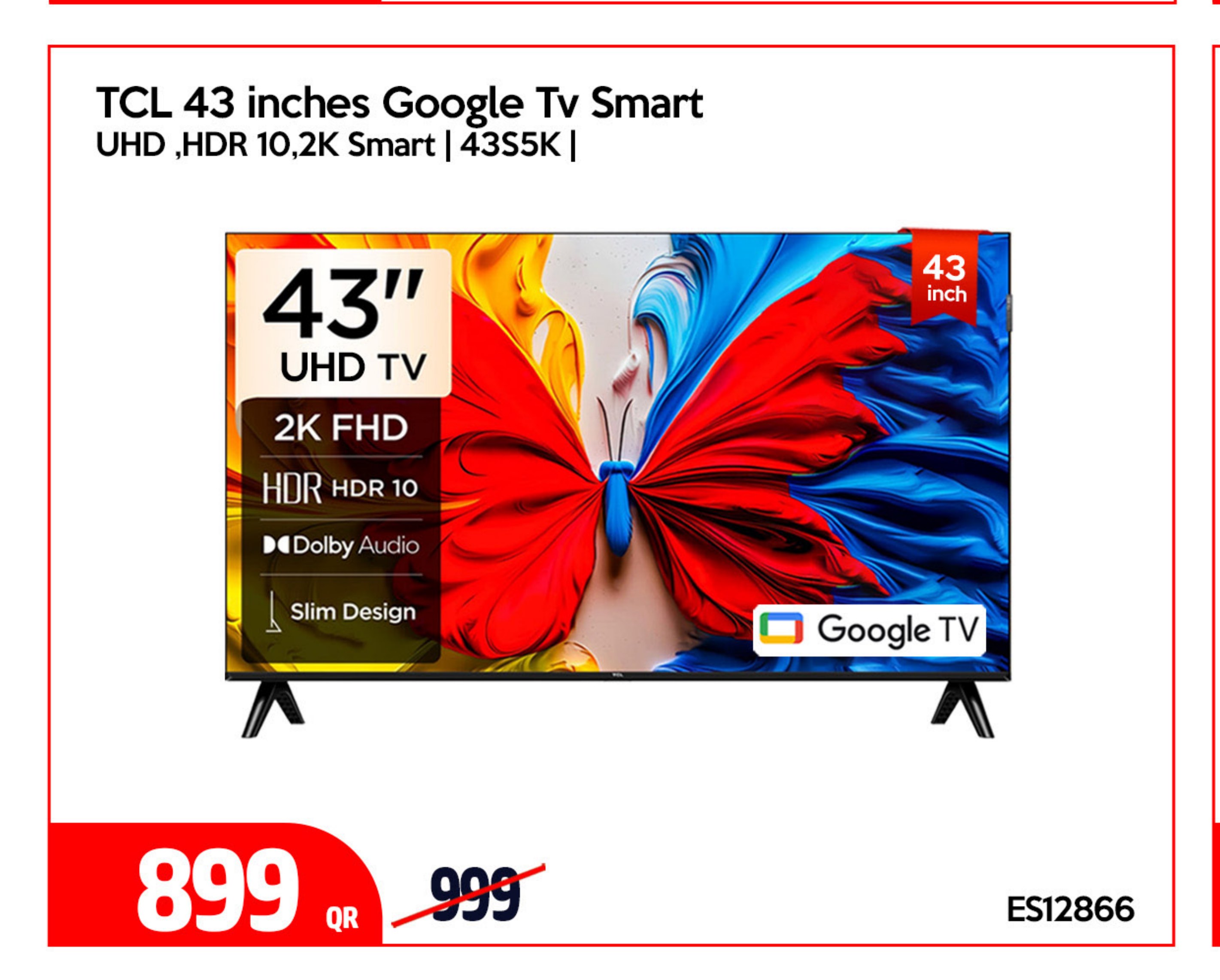 TCL 43 inches Google Tv Smart UHD ,HDR 10,2K Smart | 43S5K |